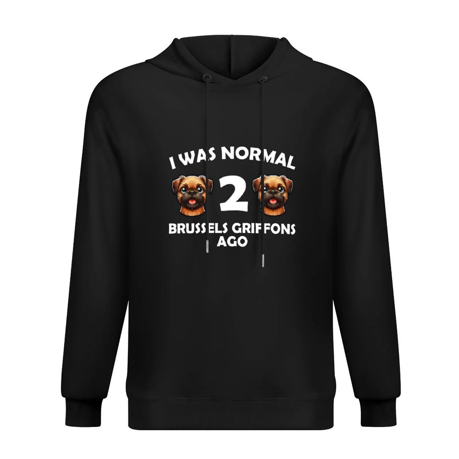 

i was normal 2 brussels griffons ago Funny Dog Mom, dad Hoodie korean style clothes blouse autumn clothes hoodie men