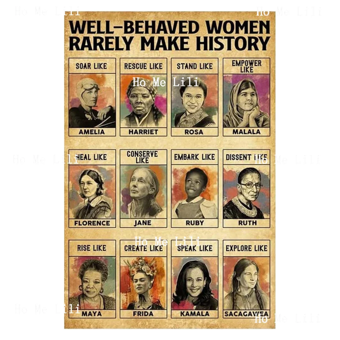 Metal Sign Well-Behaved Women Rarely Make History Feminist Vintage Tin Sign For Kitchen Home Cafe Bar