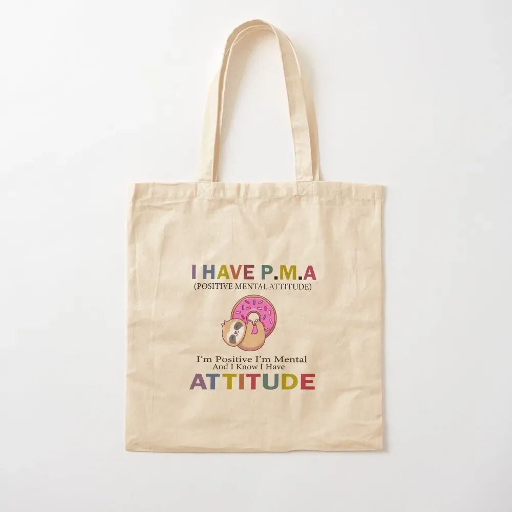 

Funny sloth I Have PMA I’m Positive I’m Mental And I Know I Have Attitude Tote Bag women bag Women's shopper Tote Bag