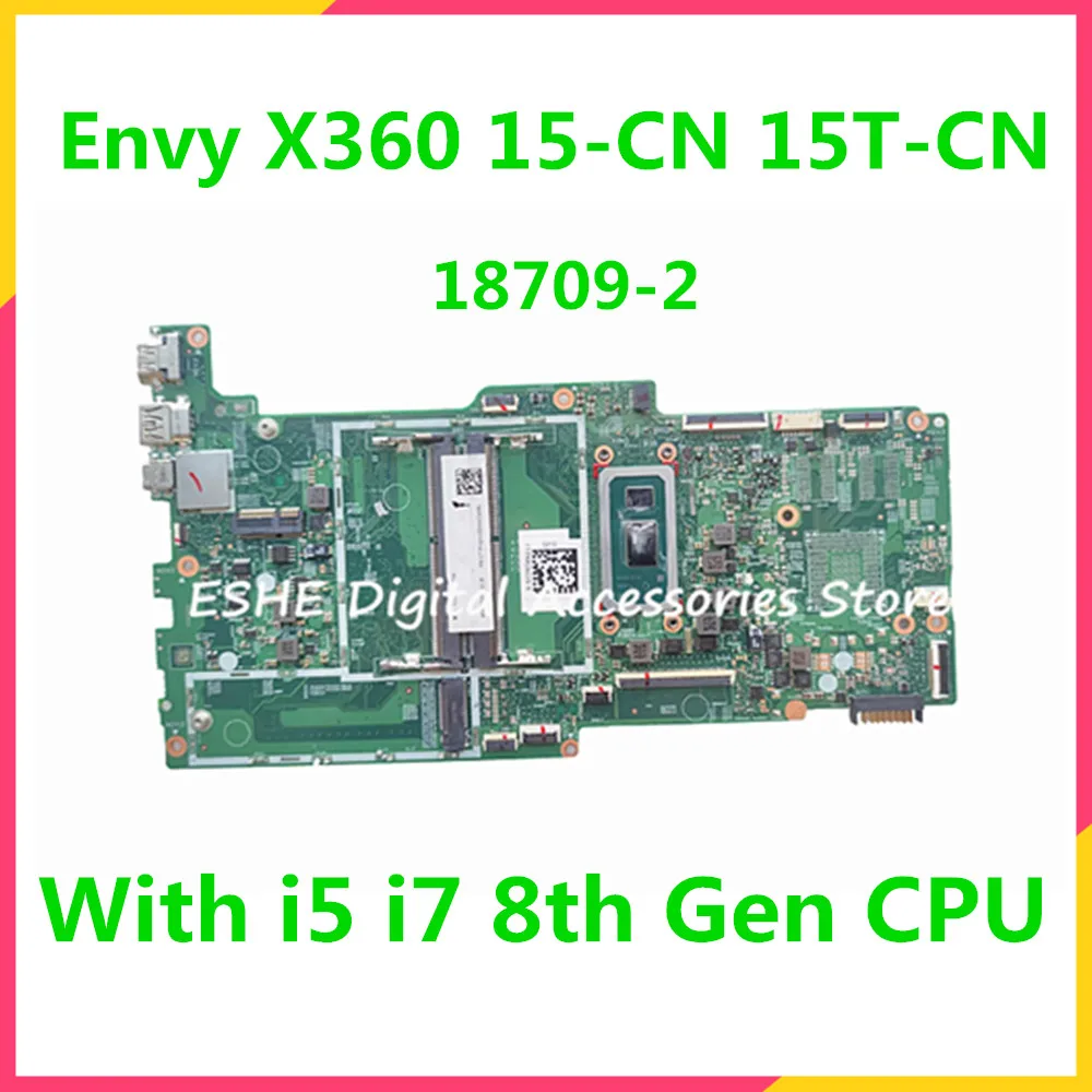 

18709-2 For HP Envy X360 15-CN 15T-CN Laptop Motherboard with i5 i7 8th Gen CPU DDR4 L31508-601 L37148-601 100% Tested