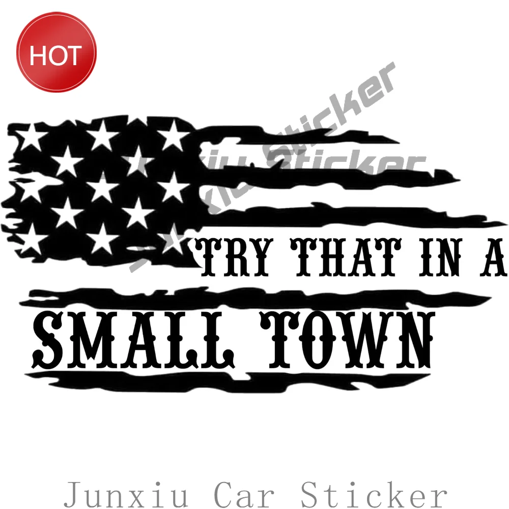 2 Pack Try That In A Small Town American Flag White Weatherproof PVC Sticker For Car Bumper Laptop And Travel Case Decal