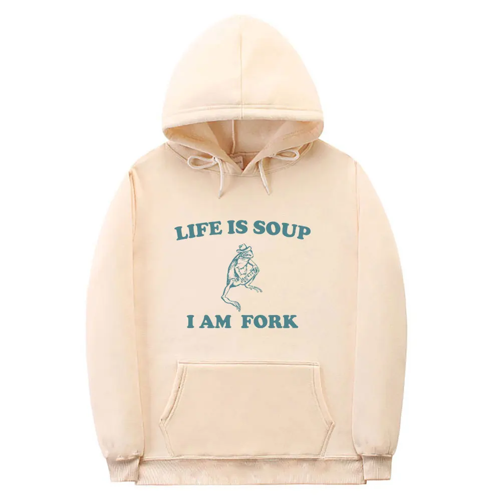 

Funny Life Is Soup I Am Fork Frog Graphic Hoodie Men Women's Casual Fleece Cotton Sportswear Male Oversized Long Sleeve Hoodies