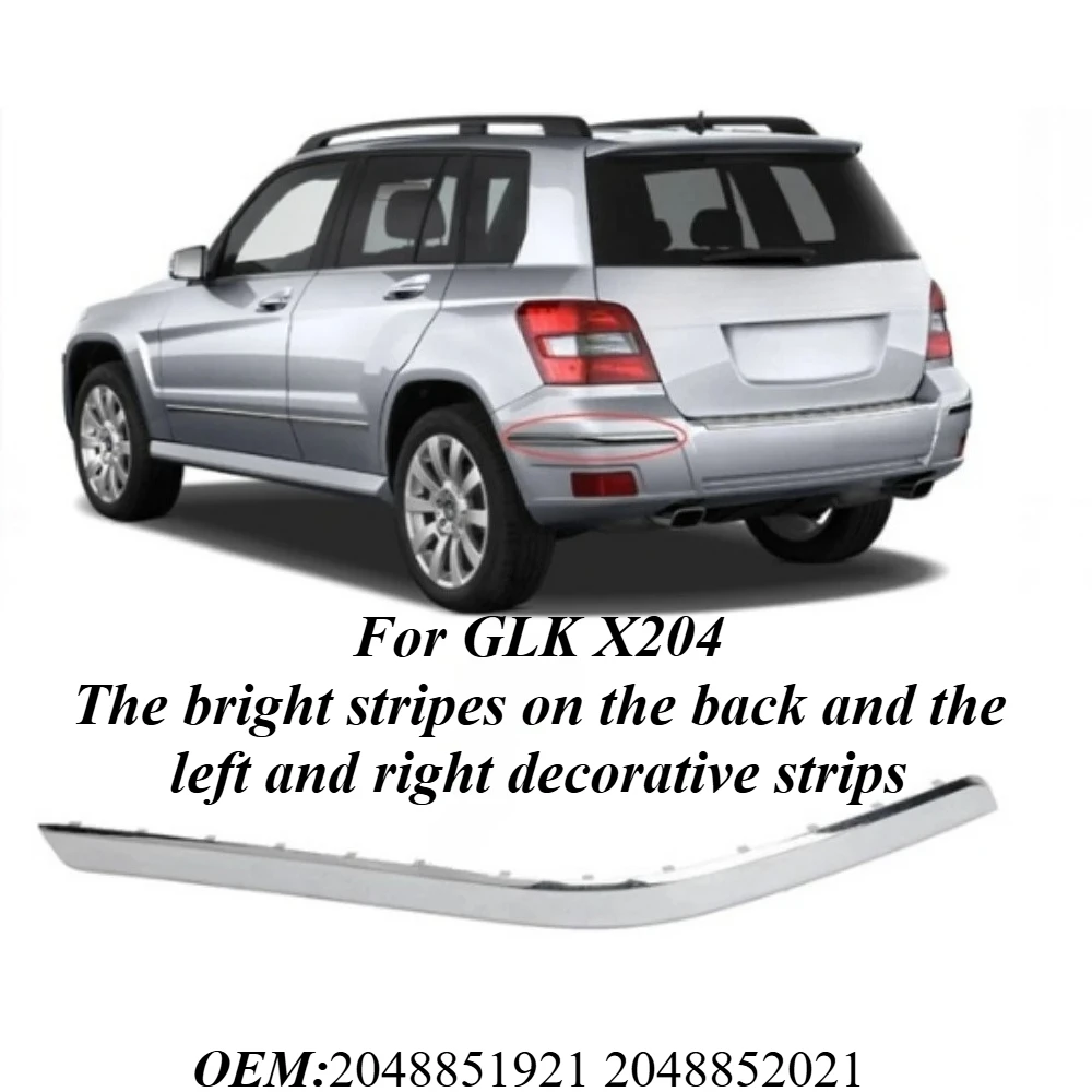 

For Mercedes Benz GLK X204 2011-2015 Rear Bumper Trim Chrome Left Right Side 2048851921 2048852021 Exterior Styling Accessories