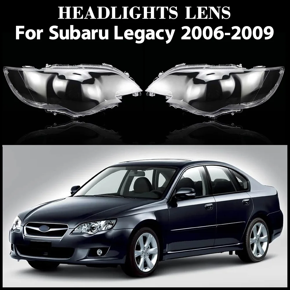 

For Subaru Legacy 2006 2007 2008 2009 Headlight Cover Lens Replacement Front Car Light Auto Shell Lampcover Lampshade