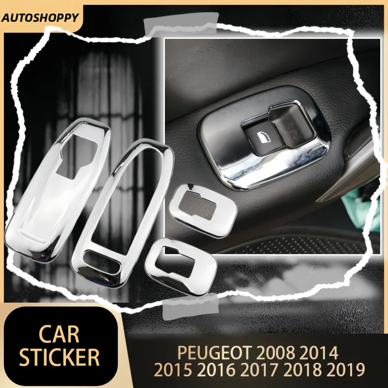 

For Peugeot 2008 2014 2015 2016 2017 2018 2019 Car Window Lifter Switch Panel Cover Trim Sticker 4Pcs ABS Chrome Accessories