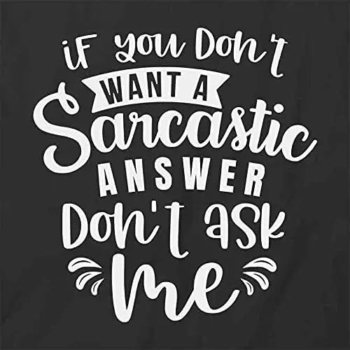 Sarcastic Answer T-Shirt | Black, Printed Tees, Graphic Tshirts