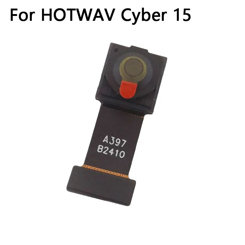 New Original Hotwav Cyber 15 Front Camera Cell Phone Camera Module Accessories For HOTWAV Cyber 15 Smart Phone