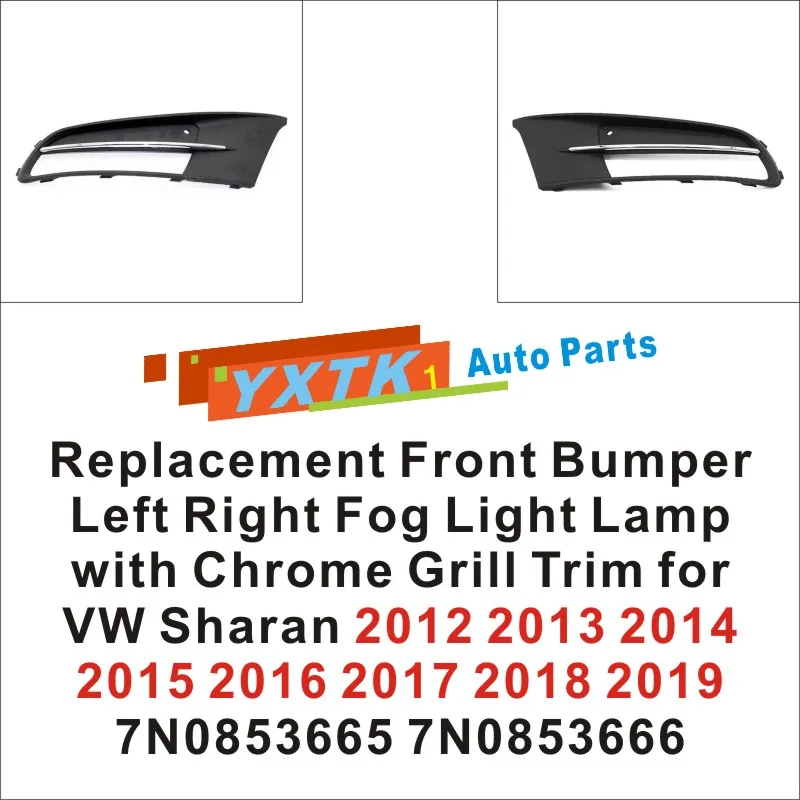 

Сменный передний бампер, левая и правая противотуманная фара с хромированной решеткой для VW Sharan 2012-2019 7N0853665 7N0853666