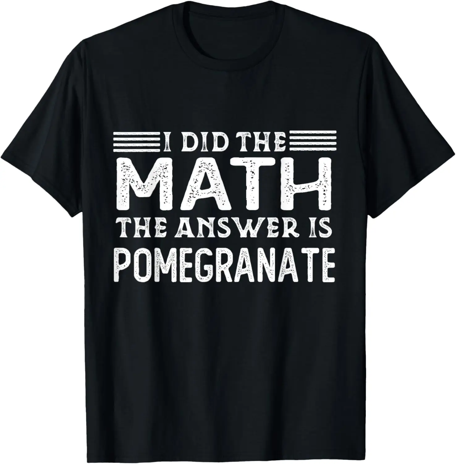 The Answer Is Pomegranate Funny Math Teacher Student T-Shirt