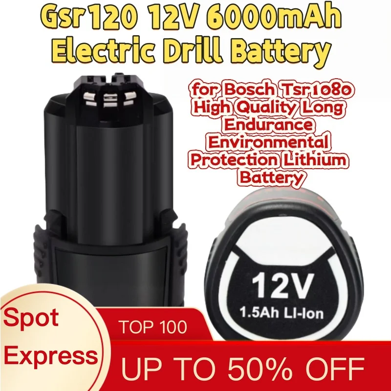 Gsr120 12V 6000mAh Electric Drill Battery for Bosch Tsr1080 High Quality Long Endurance Environmental Protection Lithium Battery