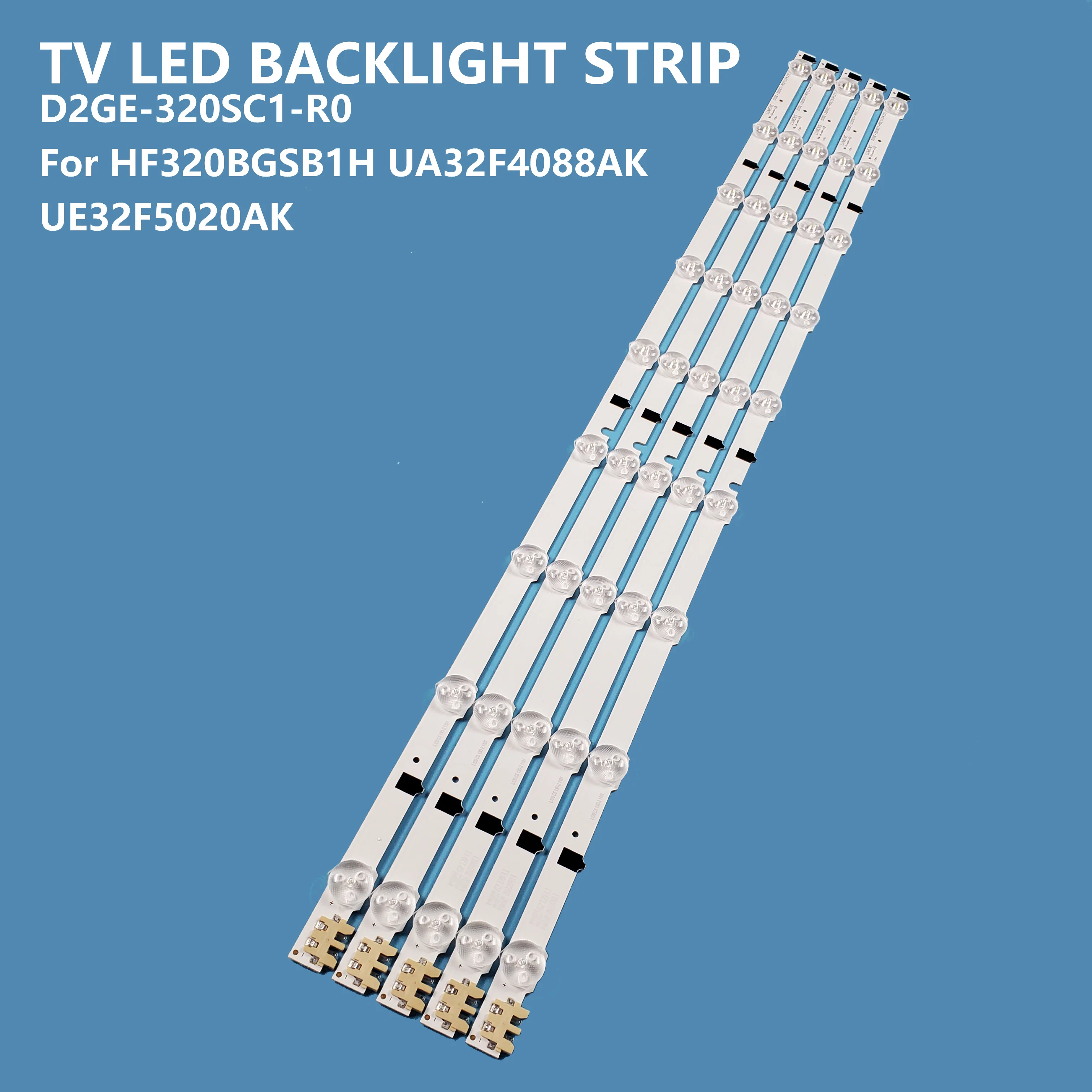 

5Pcs/Set LED TV Backlight Bar Strip D2GE-320SC1-R0 CY-HF320BGSV1H For Samsung 32"2013SVS32H Ue32f5000 D2GE-320SCO-R3 D2GE-320SC1