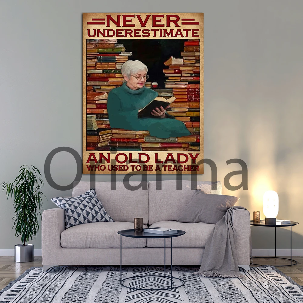 Never Underestimate An Old Lady Who Used To Be A Teacher Poster,Book Lover Poster/Canvas,Reading Wall Print Art,Home LivingDecor