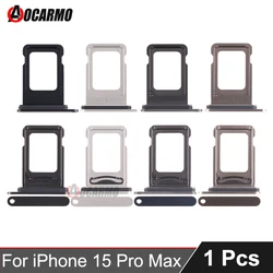 1Pcs/Lot For iPhone 15 Pro Max 15PM Single Dual SIM Card Tray Holder Slot Drawer Replacement Part Black White Blue Titanium