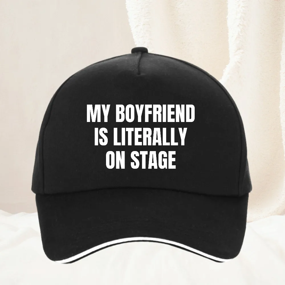 My Boyfriend Is Literally on Stage funny Outdoor Adjustable Casual Hats Sunscreen Hat Men Women Golf Baseball Cap