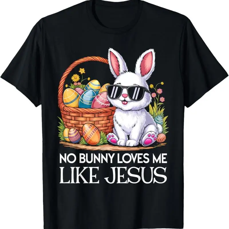 

No Bunny Loves Me Like Jesus Religious Easter Day Christians T Shirt