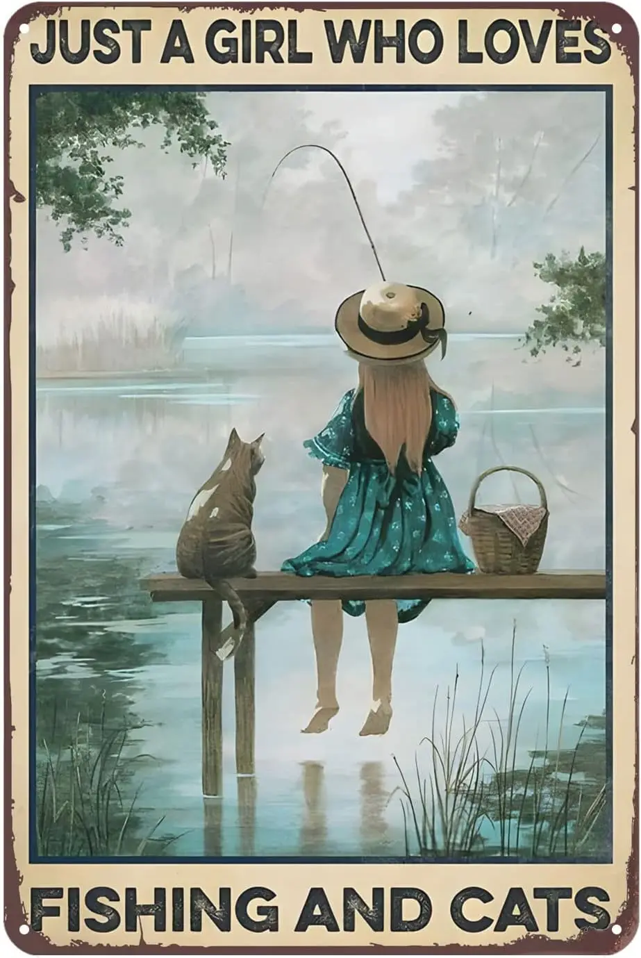 Metal Sign Decor Just A Girl Who Loves Fishing and Cats Fishing Metal Sign Vintage Home Decor Rustic Aluminum Tin Signs Wall Art