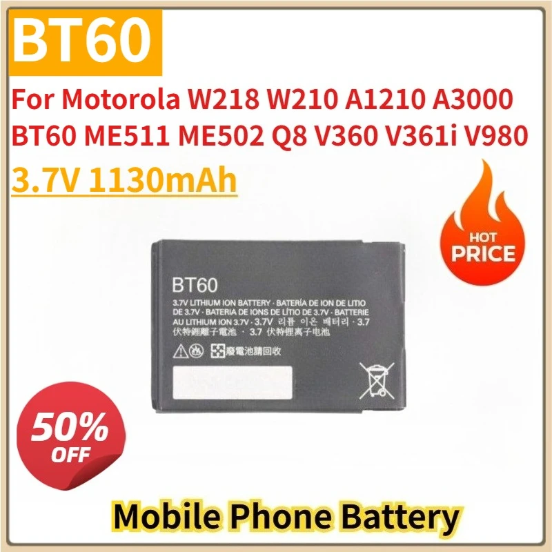 

New BT60 1130mAh Replacement Mobile Phone Battery For Motorola W218 W210 A1210 A3000 BT60 ME511 ME502 Q8 V360 V361i V980 C975
