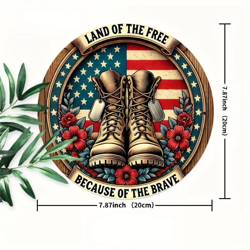 HD Tin Sign, Land Of The Free Military Boots Round Metal Wall Art, Patriotic US Flag Veteran Decor for Home