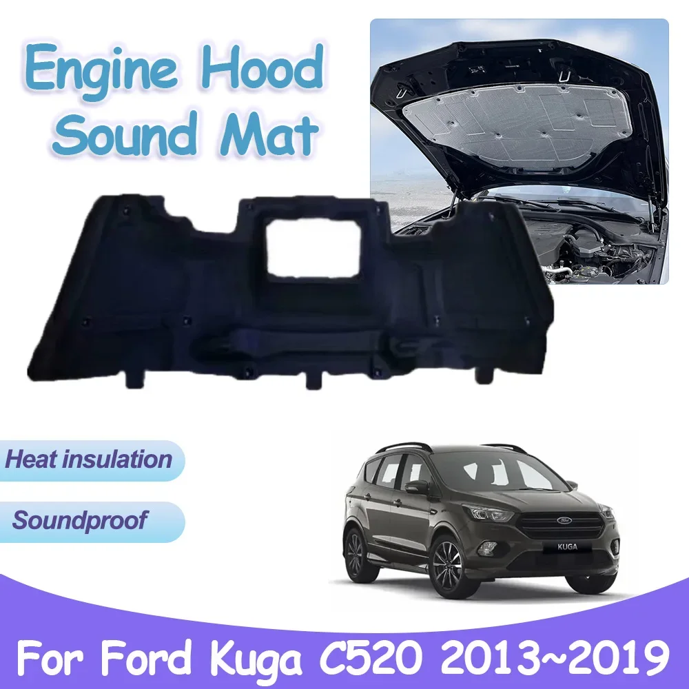 Engine Hood Pad for Ford Kuga Escape C520 MK 2 ST-Line 2013~2019 Car Sound Heat Insulation Cotton Fireproof Interior Accessories