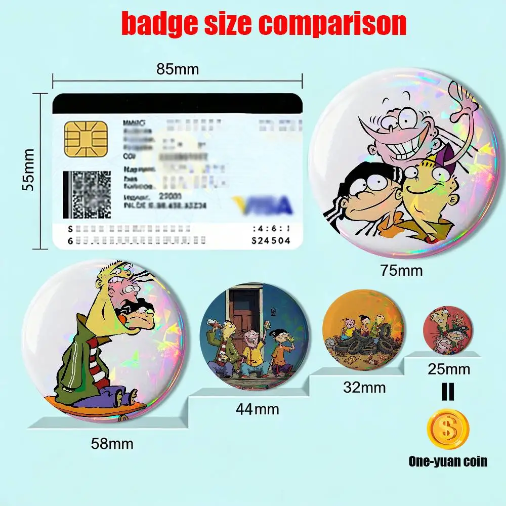 Three good friends Ed Edd  Eddy Reflective Pin Tinplate Round Brooch Cartoon Cosplay Badges for Bag Hat Toys Gifts