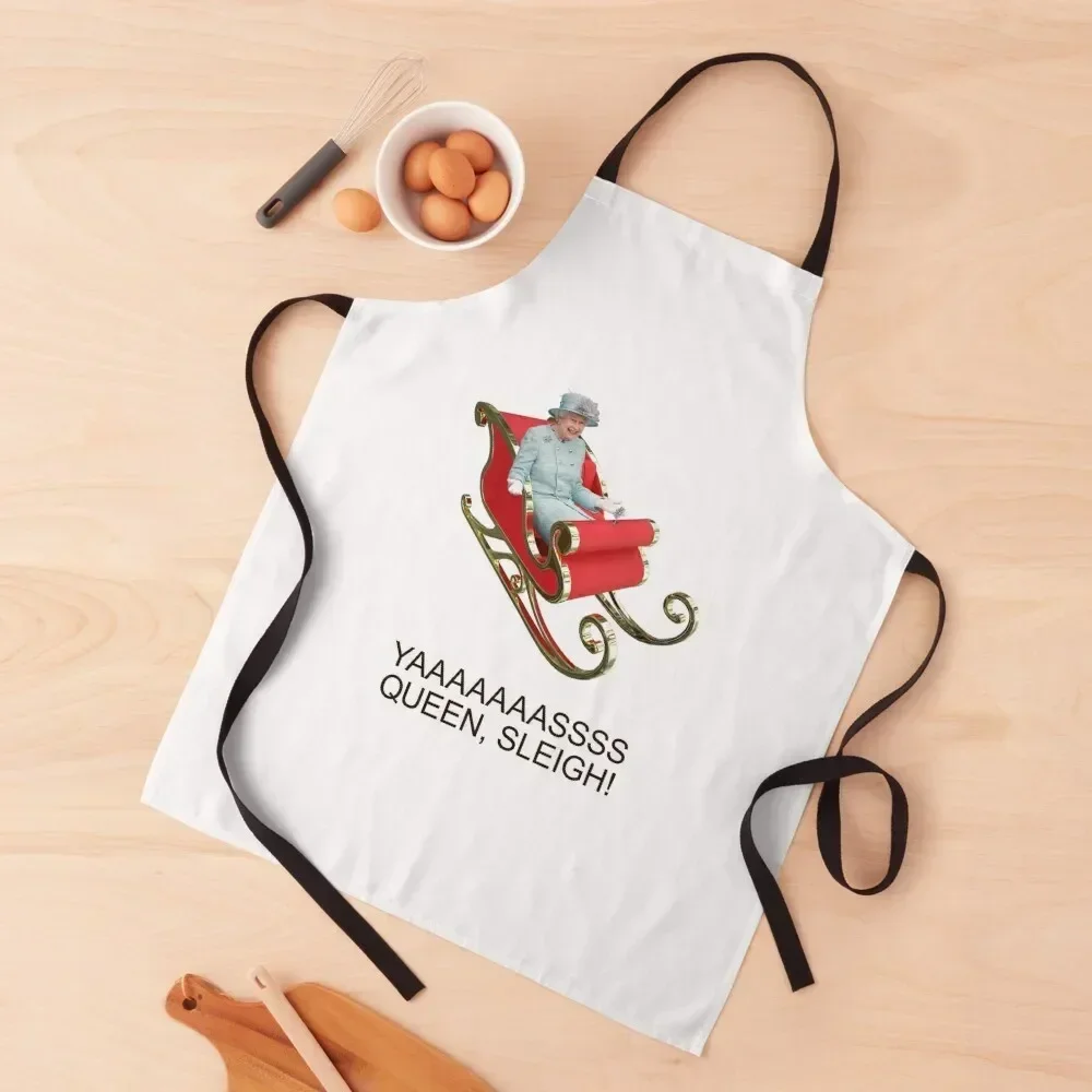 

YAAAAASS QUEEN, SLEIGH! Apron Women's Home Clothes kitchen woman Apron