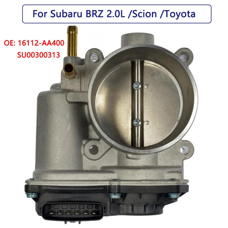 

New Throttle Body for Subaru BRZ 2.0L Scion Toyota 2013-2020 Body Acceleration 16112-AA400 SU00300313 67-2108 S20199 TB1286