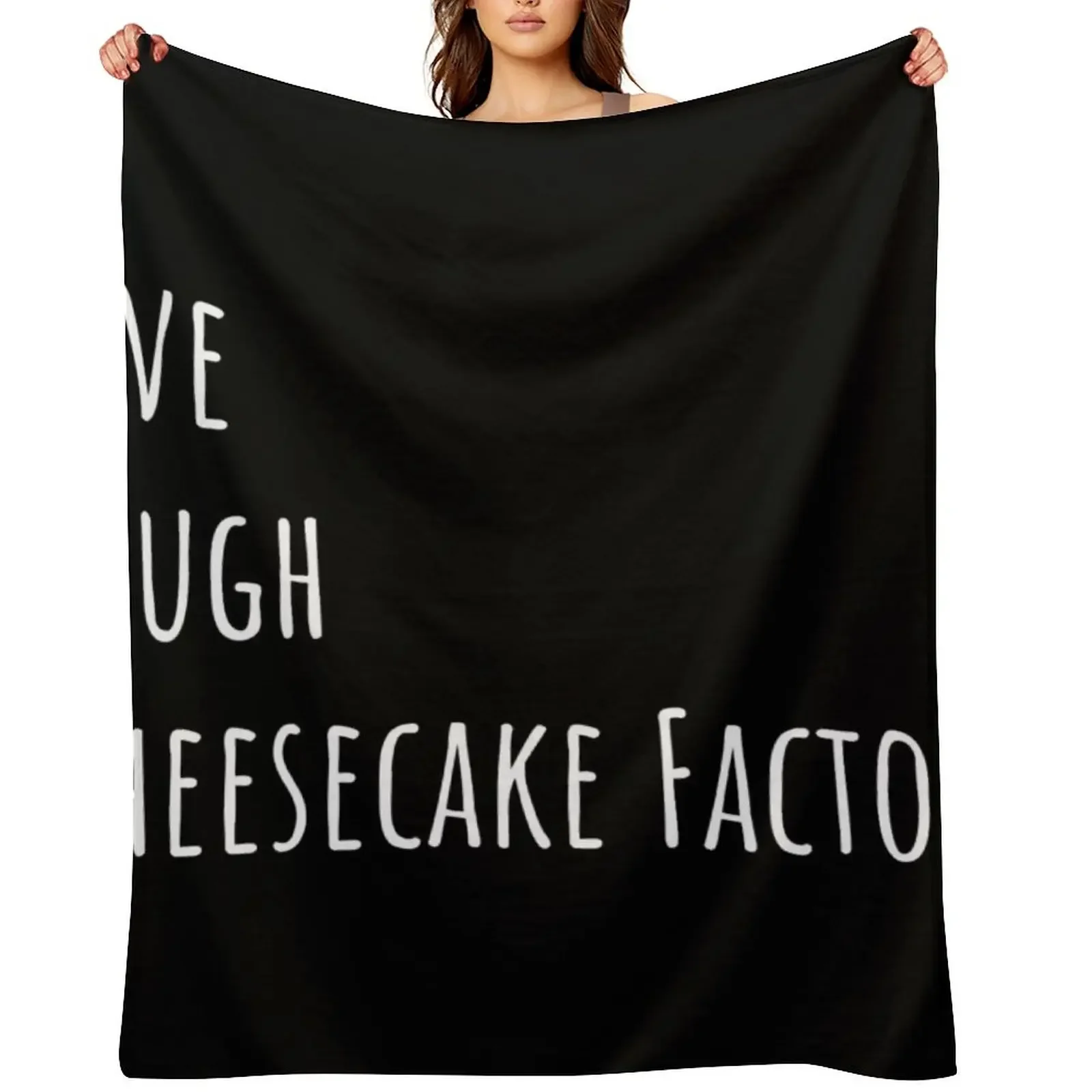 

Live Laugh Cheesecake Factory (Black) Throw Blanket Fashion Sofas Bed Fashionable Luxury Throw Custom Blankets