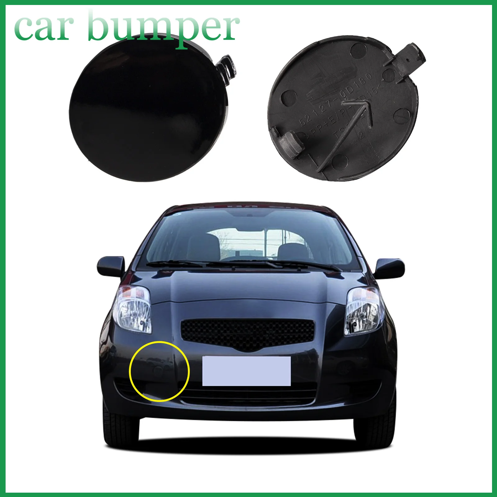 

Front Bumper Tow Hook Cap Towing Eye Cover For Toyota Yaris 4Door Sedan 2006 2007 2008 52127-0D908 Trailer Cover Car Accessories