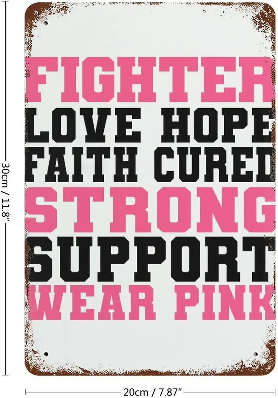 Breast Cancer Fighter Love Hope Metal Sign Pink Warrior Retro Garage Signs Metal Signs Funny Man Cave Decor 8X12 Inches