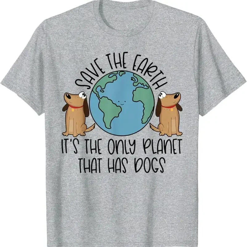 

Save The Earth Only Planet Has Dogs Graphic Short Sleeve Cotton T-Shirt