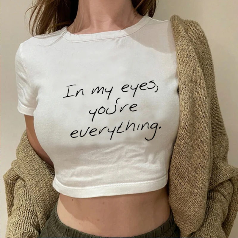 

In My Eyes You Are Everything Fairy Tops , Cute Letter Print Fashion Sexy Girls T-Shirt, Y 2k Clothes Vintage Women's Sexy Crop