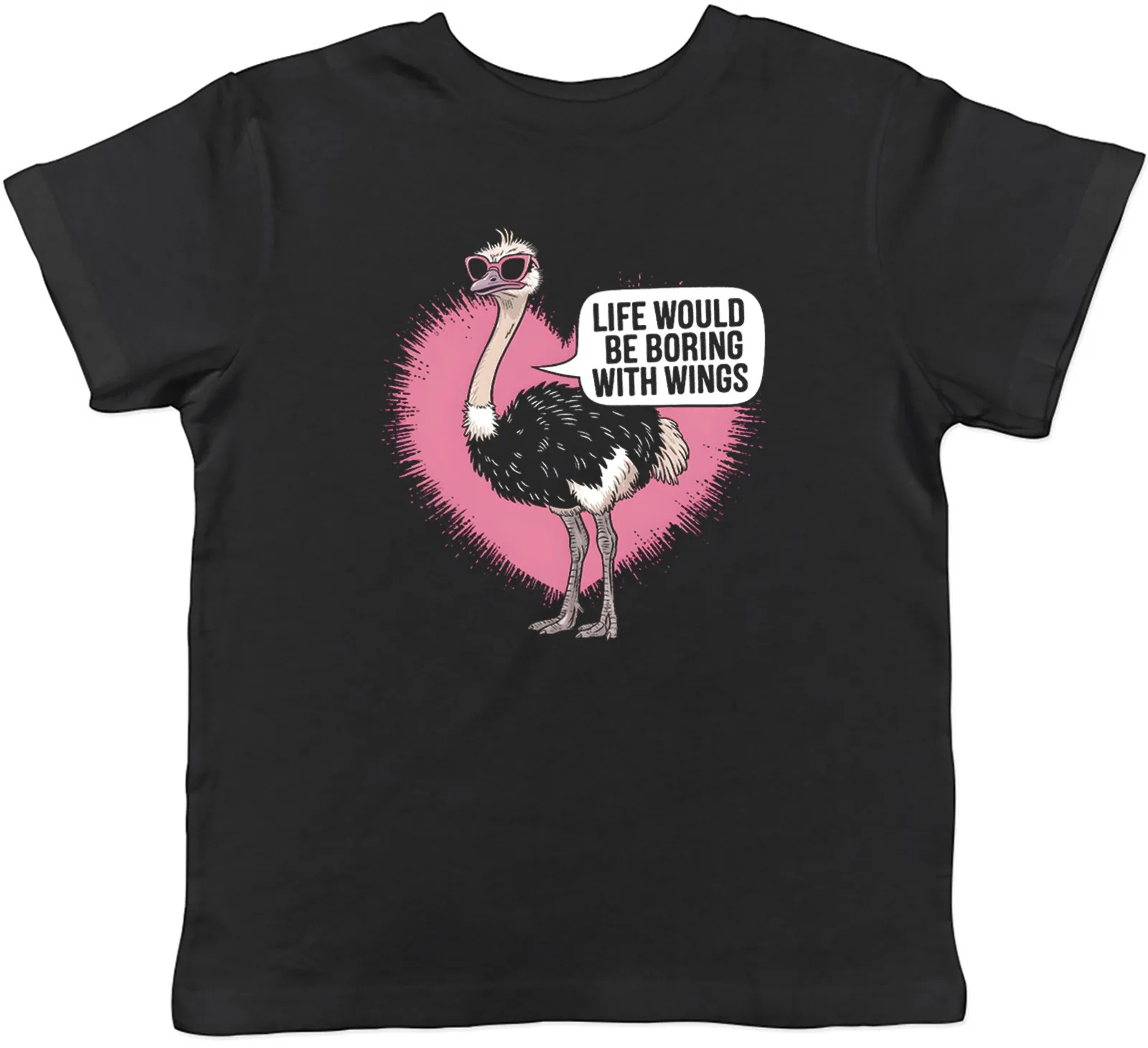Funny Ostrich Life Would be Boring with Wings Kids T-Shirt Boys Girls Gift