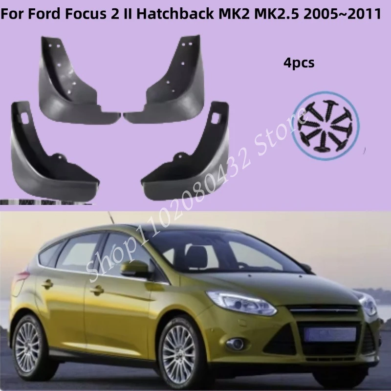 

Car Mudguards For Ford Focus 2 II Hatchback MK2 MK2.5 2005~2011 Car Splash Guard Front Rear Fender Auto Accessories Mud Flaps