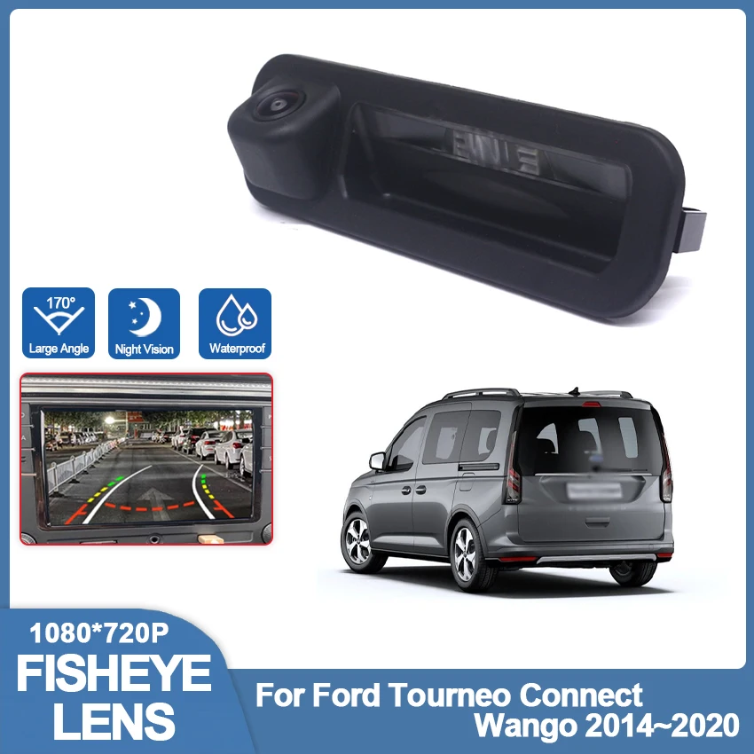 

Trunk Handle Camera For Ford Tourneo Connect Wango 2014 2015 2016 2017 2018 2019 2020 HD CCD backup Parking Camera Wide Angle