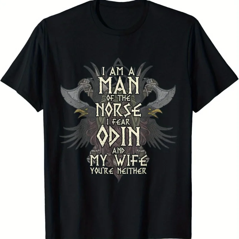 I Am Nordic, I Admire Odin, and My Wife Is Very Interesting - Viking Men's T-shirt Summer New Unisex Casual Fashion T-shirt