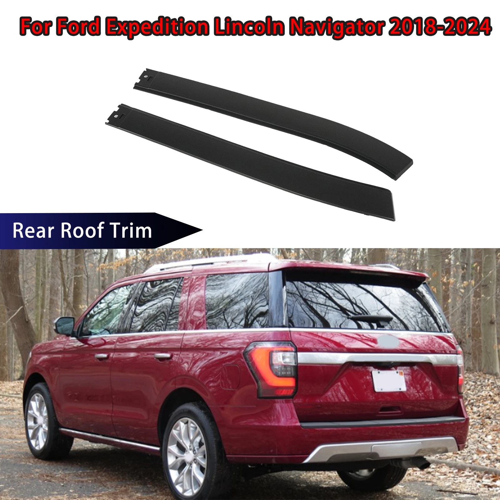 

For Ford Expedition Lincoln Navigator 2018-2024 Car Rear Roof Trim Moldings A Pair Auto Accessories JL1Z7850463AK JL1B7850462AF