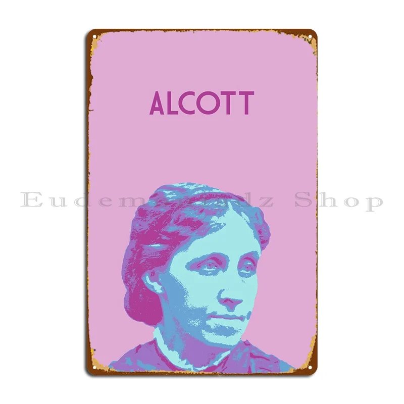 Louisa May Alcott Metal Sign Decoration Party Create Printed Club Tin Sign Poster