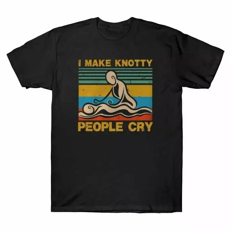 I Make Knotty People Cry Retro Funny Gift Tee Men's Vintage Short Sleeve T-Shirt