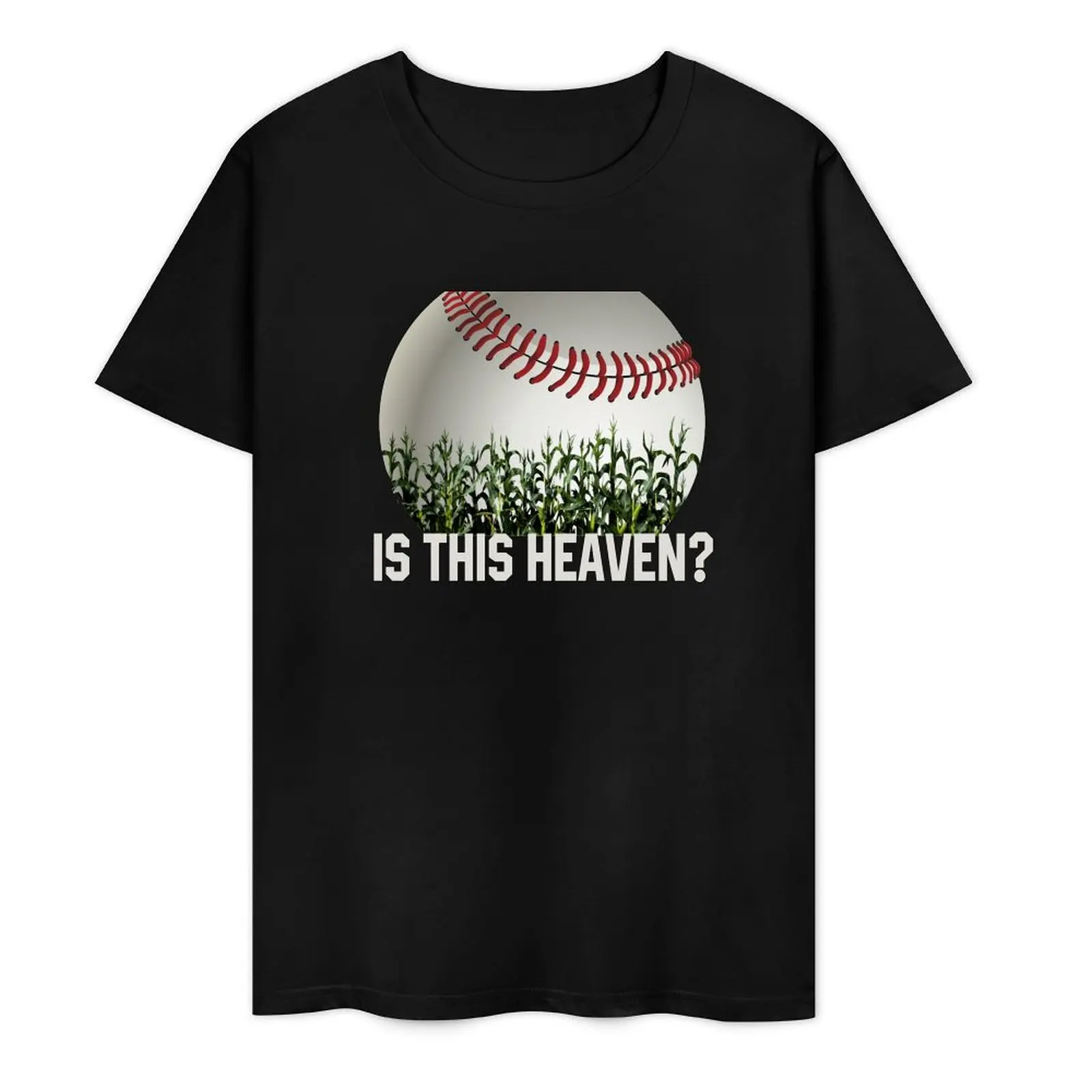 

Is This Heaven No It's Iowa Corn Field Of Baseball Dreams T-Shirt graphic t shirt vintage plus size tops plus size men clothing