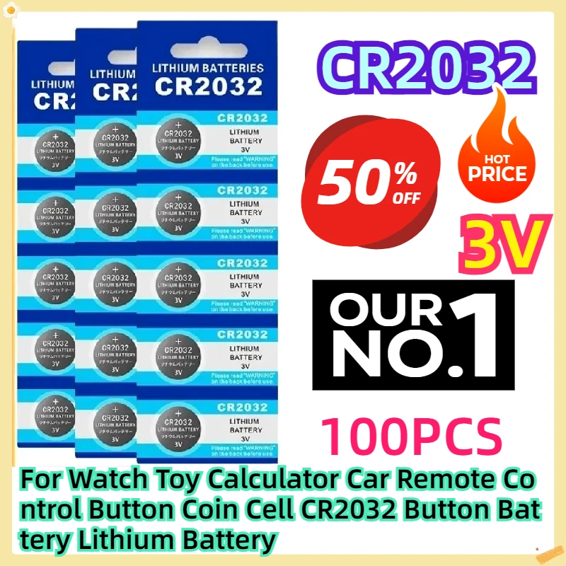 

For Watch Toy Calculator Car Remote Control Button Coin Cell CR2032 CR 2032 Button Battery 3V Lithium Battery 100pcs
