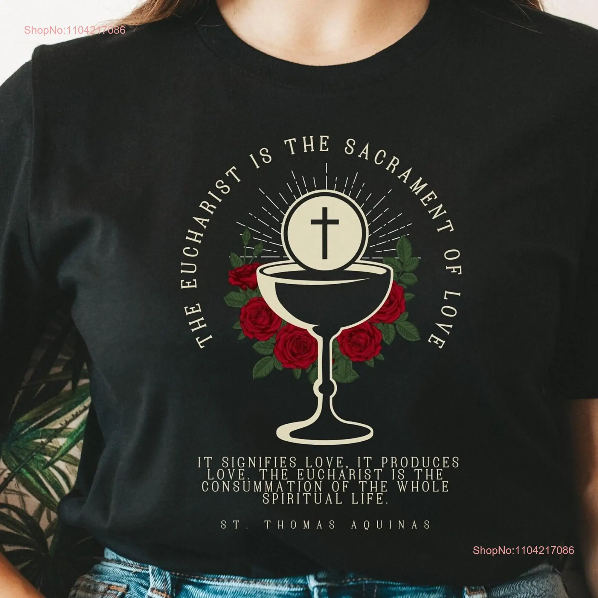 The Eucharist is Sacrament of Love Adoration Blessed Holy Communion Jesus Christ Body and Blood Catholic T Shirt