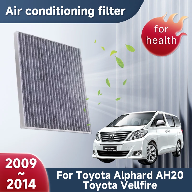 

Activated Carbon Air Conditioner Filter For Toyota Alphard AH20 Toyota Vellfire 2009~2014 Filters Exhaust Gas Purifie Accessorie