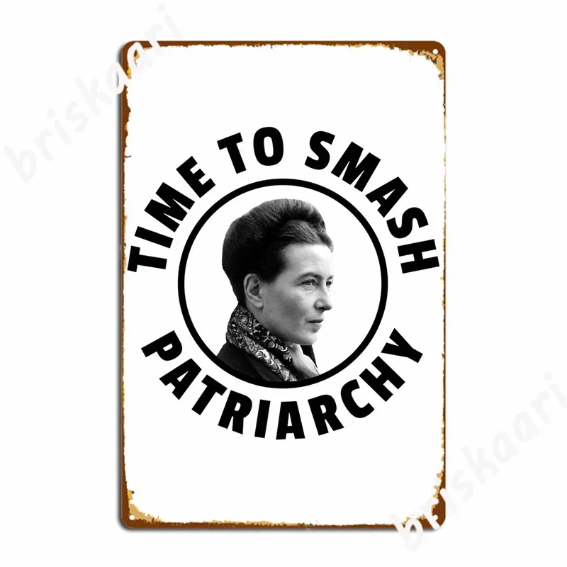 Simone De Beauvoir Time To Smash Patriarchy Metal Signs Club pub Garage Vintage Wall Decor Tin sign Posters