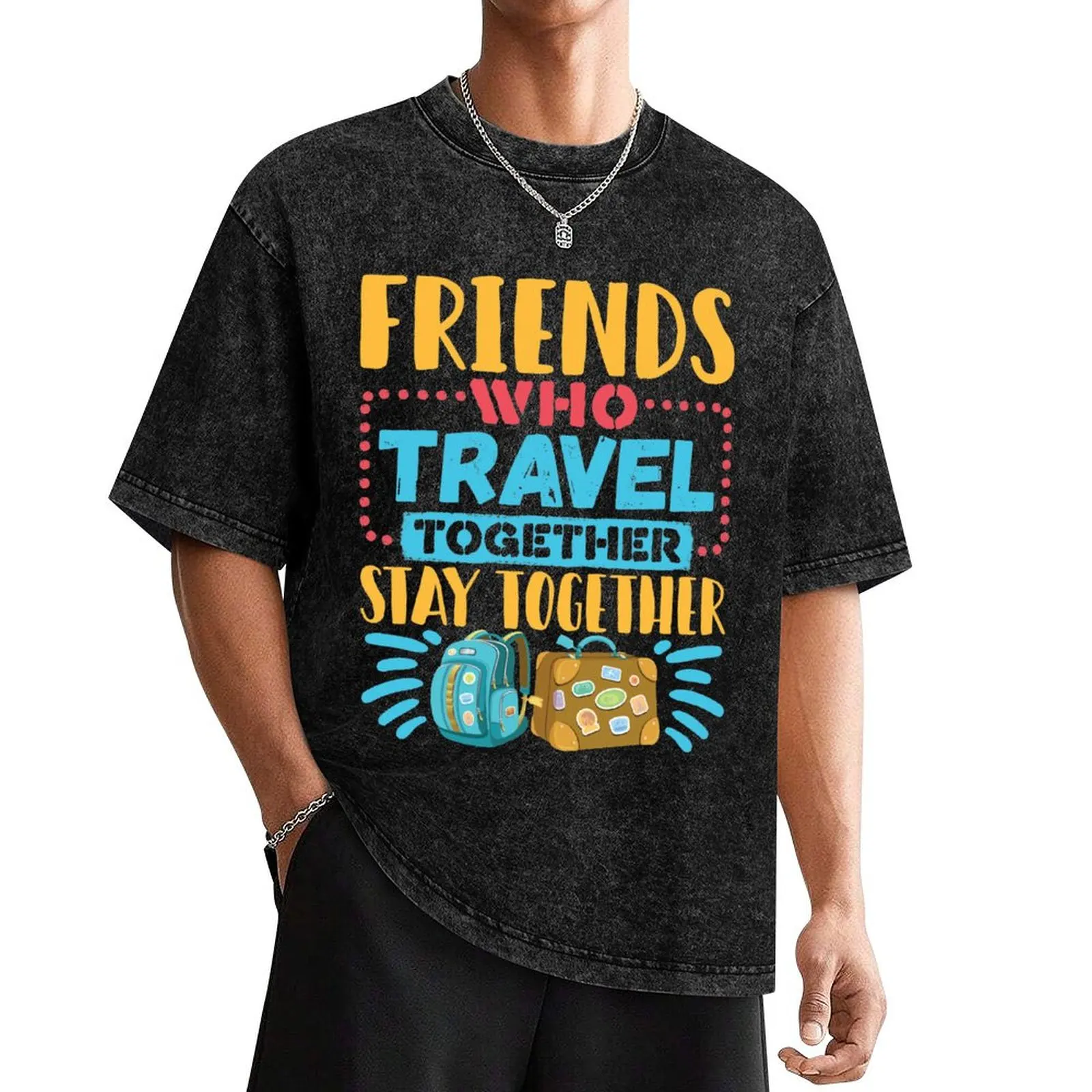 

Travel Buddies Friends Who Travel Together Stay Together T-Shirt summer clothes plain street wear mens shirts graphic tee