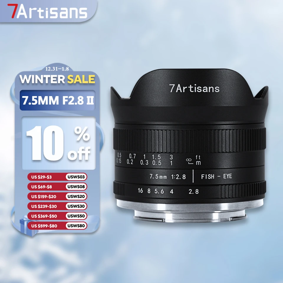 7artisans APS-C Frame 7.5mm F2.8 II Ultra-wide Angle Fisheye Camera Lens with Sony E Fujifilm XF Canon EOS-M RF M43 Mount