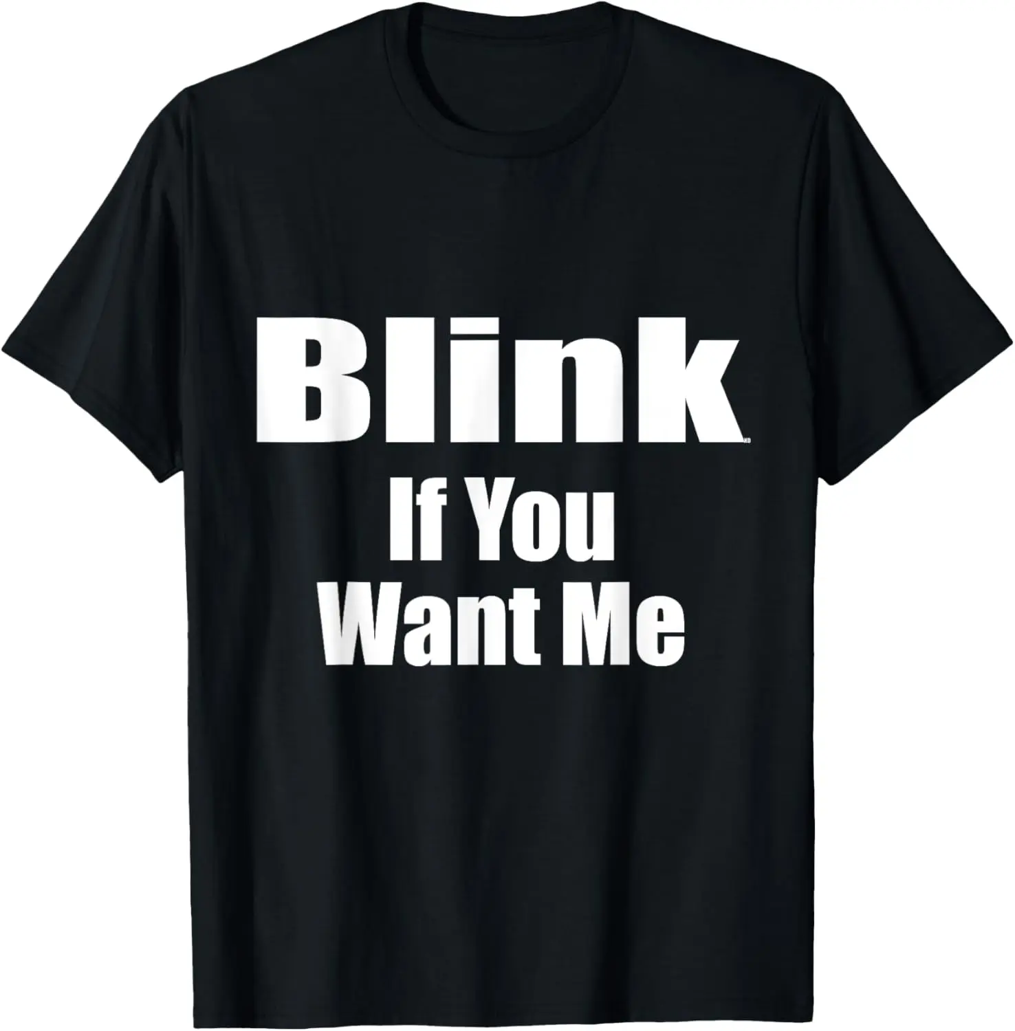 Blink If You Want Me Shirt Conversation Starter Ice Breaker