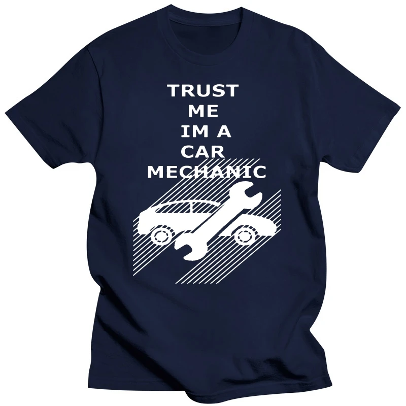 2018 Birthday Gift T-shirt Men Tshirt O Neck T Shirt Trust Me Im A Car Mechanic Cotton Young Hip Hop Tees Cool Tops Wholesale