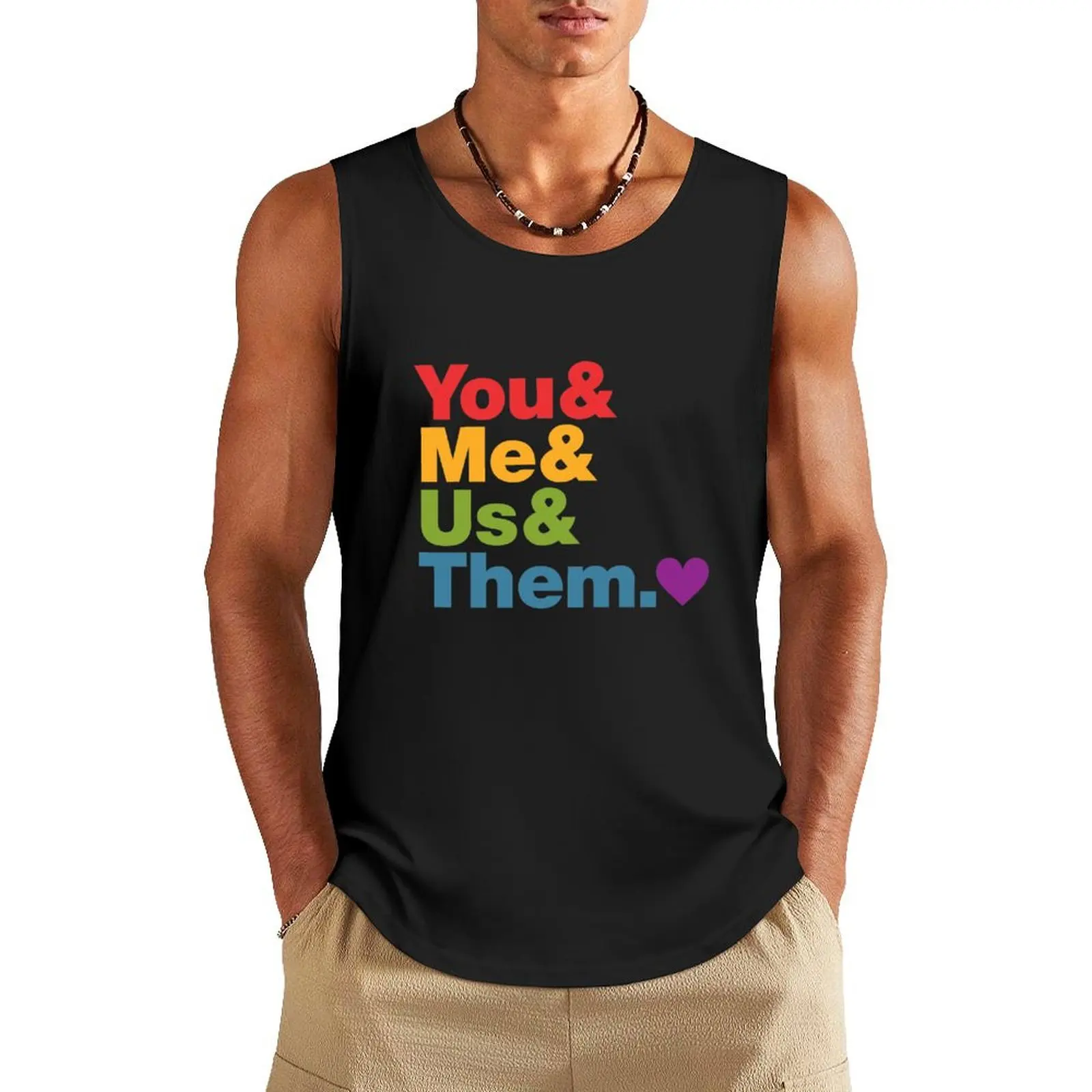 

You & Me & Us & Them Tank Top sleeveless man shirts Men's sports t-shirt