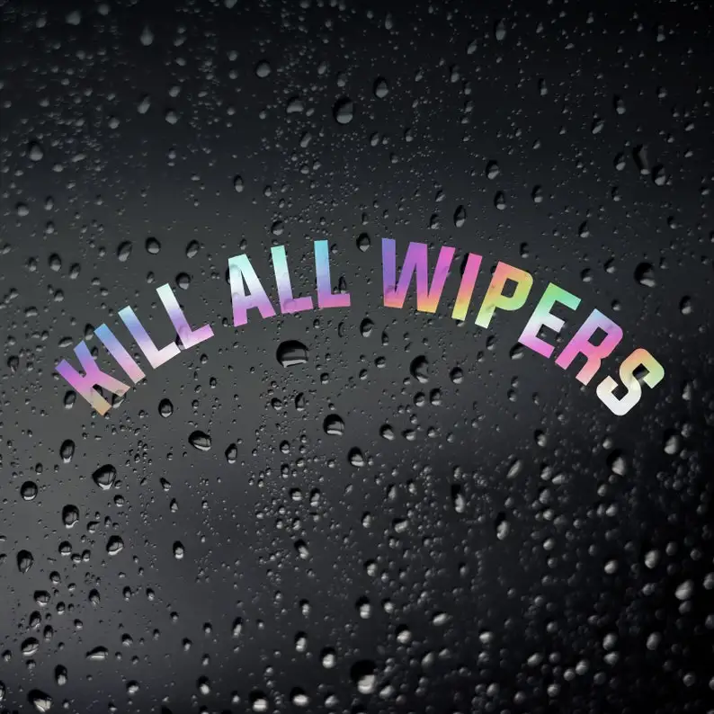 Kill All Wipers Oil Slick Chrome Car Sticker - JDM JAP Tuner Drift Stance Tengoku Japanese DUB Euro De-Wiper Rear Window