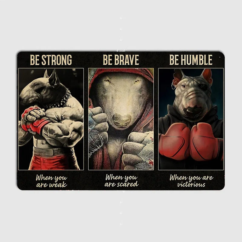 Bull Terrier Boxing Be Humble when you are victorious Vintage Metal Sign Posters Plaques Garage Room Decor Tin Home Wall art